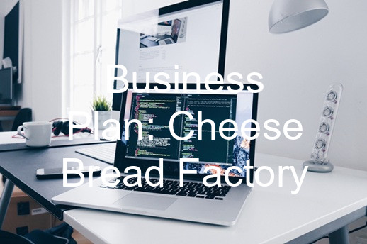 Business Plan: Cheese Bread Factory